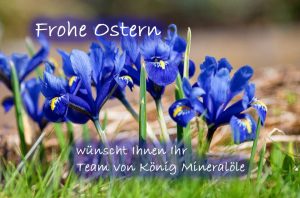 König Mineralöle wünscht frohe Ostern